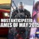 8 most anticipated games of May 2015